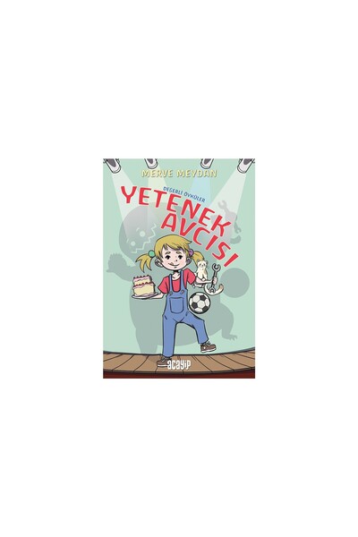 Acayip Kitaplar Değerli Öyküler - Yetenek Avcısı - Merve Meydan