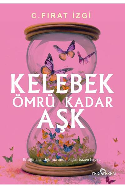 Yediveren Yayınları Kelebek Ömrü Kadar Aşk/C.Fırat İzgi /Yediveren
