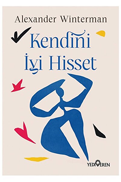 Yediveren Yayınları Kendini İyi Hisset / Alexander Winterman / Yediveren Yayı...