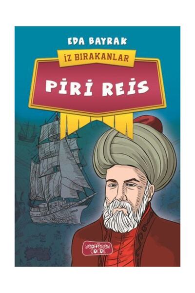 Yediveren Çocuk Piri Reis - İz Bırakanlar - Eda Bayrak