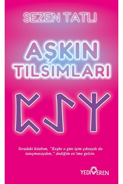 Yediveren Yayınları Aşkın Tılsımları/Sezen Tatlı/Yediveren