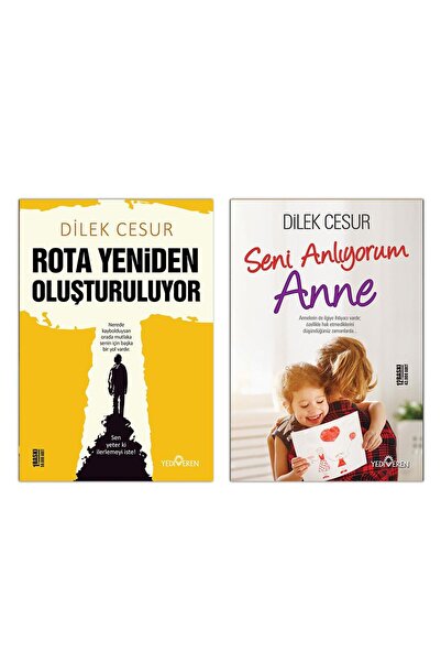 Yediveren Yayınları Rota Yeniden Oluşturuluyor/Seni Anlıyorum Anne-Dilek Cesu...