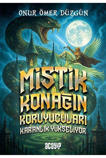 Acayip Kitaplar Mistik Konağın Koruyucuları Karanlık Yükseliyor/Onur Ömer Düz...