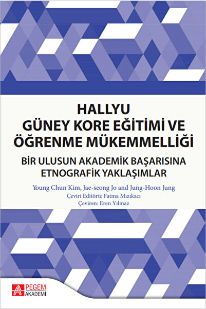Pegem Akademi Yayıncılık Hallyu Güney Kore Eğitimi ve Öğrenme Mükemmelliği Bi...