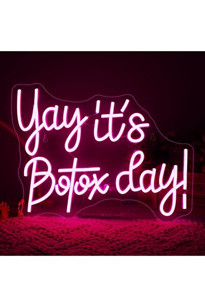 Slasa Yay It's Botox Day Neon Sign 29x36 cm Pink LED – Acrylic with Base