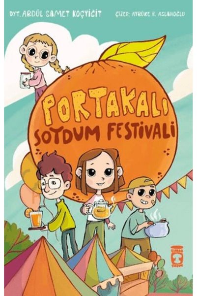 Timaş Yayınları Portakalı Soydum Festivali     Abdül Samed Koçyiğit