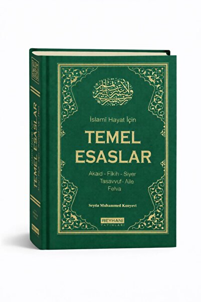 Reyhani Yayınevi İslami Hayat İçin Temel Esaslar I Akaid,Fıkıh,Siyer,Tasavvuf...
