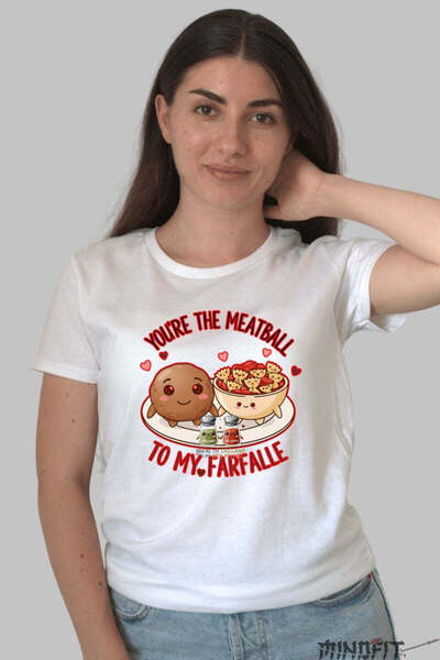 GILDAN Tricou Valentine S Day Cuplu You Re The Meatball To My Farfalle Dama