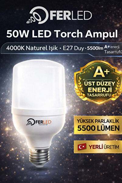 Ferled 50W LED Torch Ampul 4000K Naturel Işık E27 Duy 5500 Lumen A+ Enerji Ta...