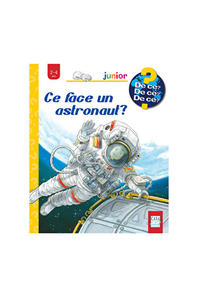 Editura Casa Ce face un astronaut?