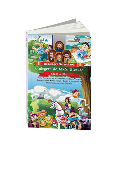 Editura Unicart CULEGERE DE TEXTE LITERARE - CLASA A III-A