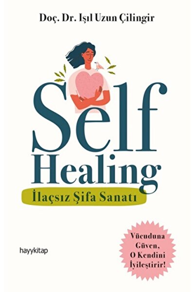 hayykitap Self Healing - İlaçsız Şifa Sanatı kitabı - Işıl Uzun Çilingir - Ha...