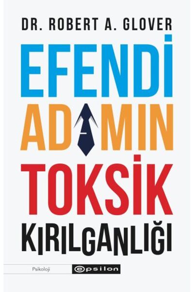 Epsilon Yayınevi Efendi Adamın Toksik Kırılganlığı