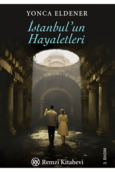 Remzi Kitabevi İstanbul'un Hayaletleri / Yonca Eldener / / 9789751422682