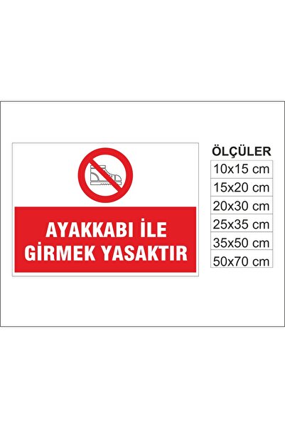 Baskı Atolyemm Ayakkabı İle Girmek Yasaktır, İSG Uyarı ve İkaz Levhası 3mm De...
