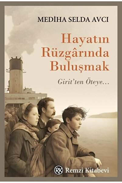 Remzi Kitabevi Hayatın Rüzgarında Buluşmak / Mediha Selda Avcı / / 9789751422699