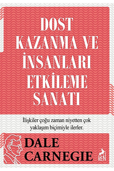 Ren Kitap Dost Kazanma ve İnsanları Etkileme Sanatı / Dale Carnegie / / 97862...