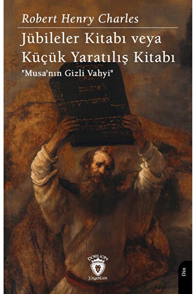Dorlion Yayınları Jübileler Kitabı Veya Küçük Yaratılış Kitabı "Musanın Gizli...