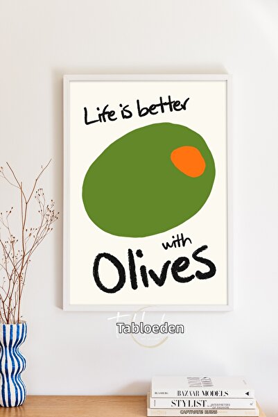 tablodea Stilul Pinterest: Viața este mai bună cu măsline, decor de bucătărie...