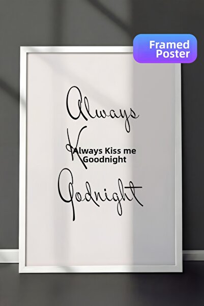 Postifull Tablou cu rama albă, pictură de perete, Always Kiss me Goodnight Co...