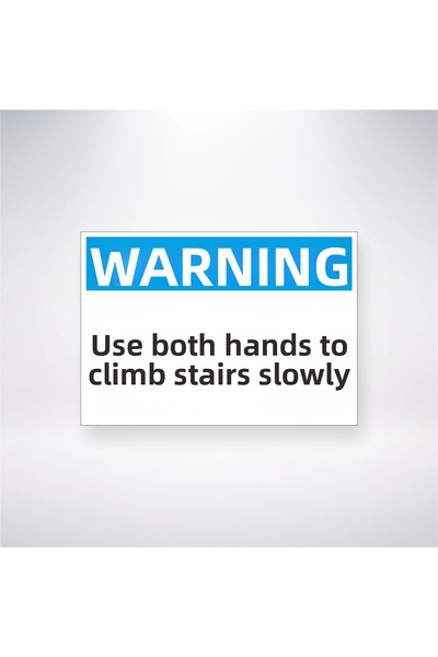 Reysa Tasarım Warning Stairs Climb Slowly Using Two Hands 21X35 Adhesive Shee...