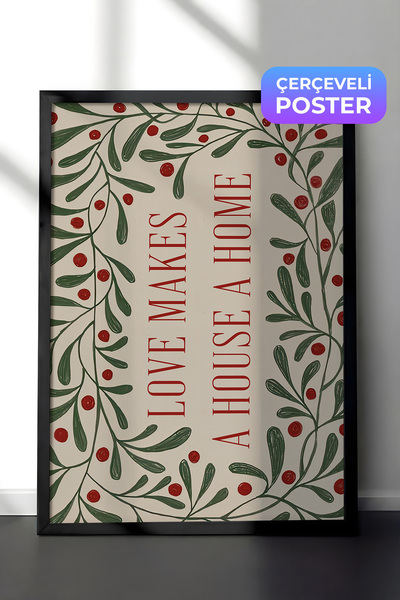 Postifull Siyah Çerçeveli Tablo, Çerçeveli Yılbaşı Poster, Love Makes a House...