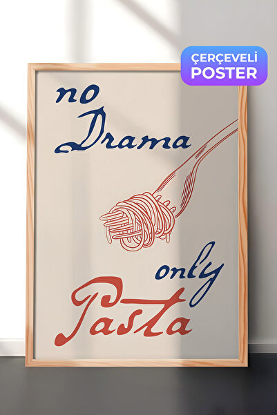 Postifull Ahşap Çerçeveli Tablo, Poster ve Çerçeve Seti, No Drama Only Pasta ...