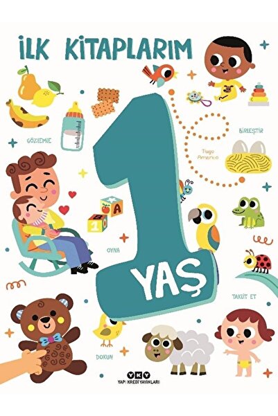 Yapı Kredi Yayınları Ilk Kitaplarım – 1 Yaş - Tiago Americo Ilk Kitaplarım – ...