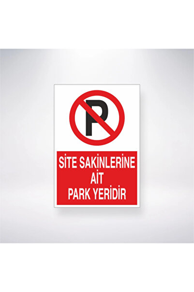 Reysa Tasarım Site Sakinlerine Ait Park Yeridir 21x35 Arkası Arkası Yapışkanl...