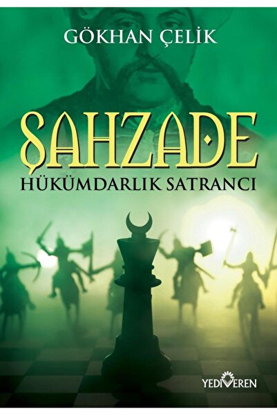Yediveren Yayınları Şahzade Hükümdar Satrancı - Gökhan Çelik -