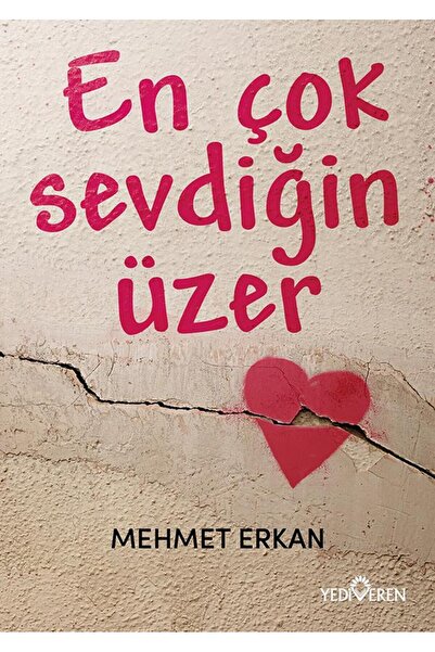 Yediveren Yayınları En Çok Sevdiğin Üzer/Mehmet Erkan/Yediveren