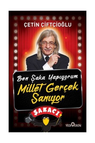 Yediveren Yayınları Ben Şaka Yapıyorum Millet Gerçek Sanıyor