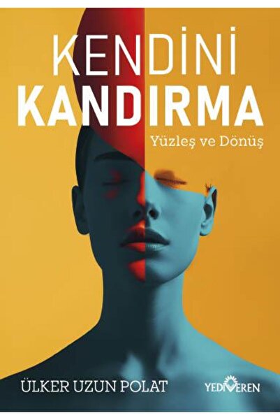 Yediveren Yayınları Kendini Kandırma/Ülker Uzun Polat/Yediveren