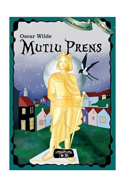 Yediveren Çocuk Mutlu Prens-çocuk Klasikleri 7 Oscar Wilde