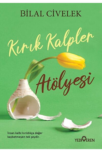 Yediveren Yayınları Kırık Kalpler Atölyesi Yediveren Yayınları (Korunaklı Poş...