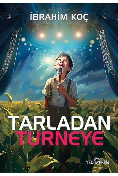 Yediveren Yayınları Tarladan Turneye / İbrahim Koç / Yediveren Yayınları