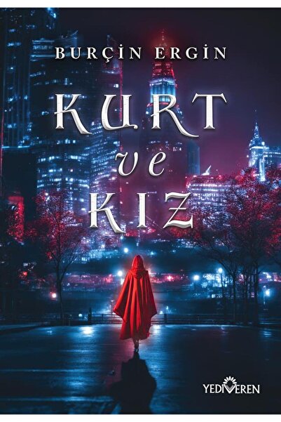 Yediveren Yayınları Kurt Ve Kız/Burçin Ergin/Yediveren Yayınları