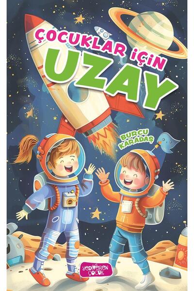 Yediveren Çocuk Çocuklar İçin Uzay/Burcu Karadaş/Yediveren Çocuk