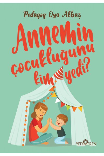Yediveren Yayınları Anne Çocukluğumu Kim Yedi
