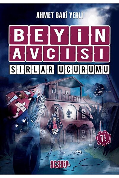 Acayip Kitaplar Beyin Avcısı 5 - Sırlar Uçurumu Ahmet Baki Yerli