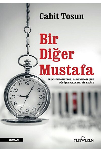 Yediveren Yayınları Bir Diğer Mustafa - Cahit Tosun -