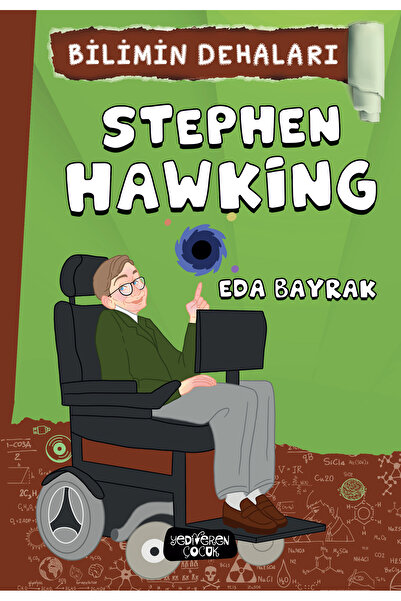 Yediveren Çocuk Bilimin Dehaları Stephen Hawking -