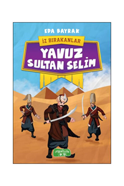 Yediveren Çocuk İz Bırakanlar-Yavuz Sultan Selim Eda Bayrak - Eda Bayrak