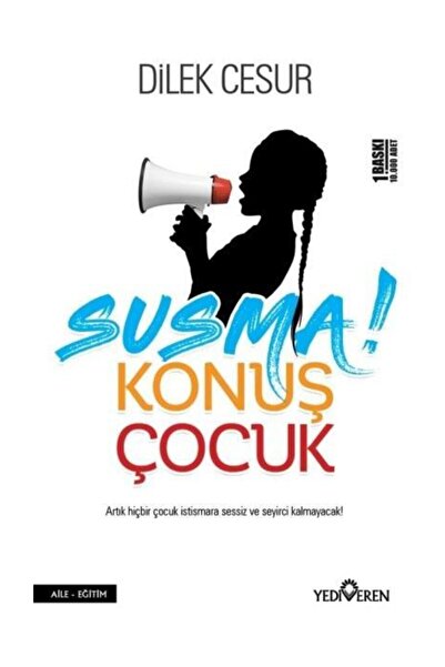 Yediveren Yayınları Susma! Konuş Çocuk kitabı - Dilek Cesur - Yediveren