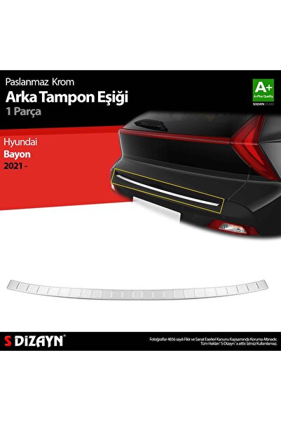S Dizayn S-Dizayn Hyundai Bayon Krom Arka Tampon Eşiği 2021 Üzeri 6222020