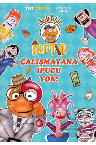 Yediveren Çocuk Dedektif Reptır - Çalışmayana İpucu Yok