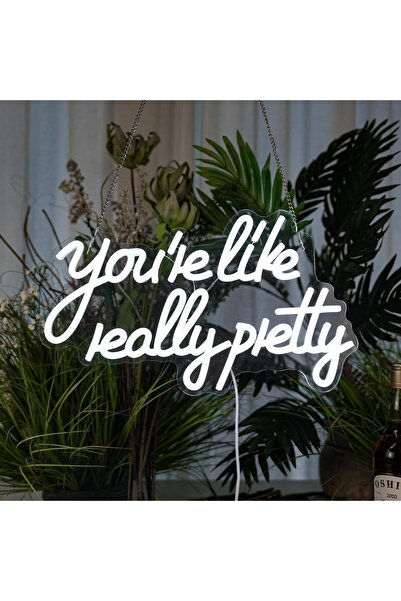 Slasa You're Like Really Pretty Neon Sign 25x40 cm White LED – Acrylic with Base