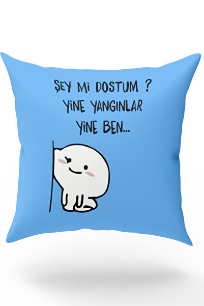 Karkan Tekstil Şey Mi Dostum Yine Yangınlar Yine Ben Yazılı Dekoratif Yastık