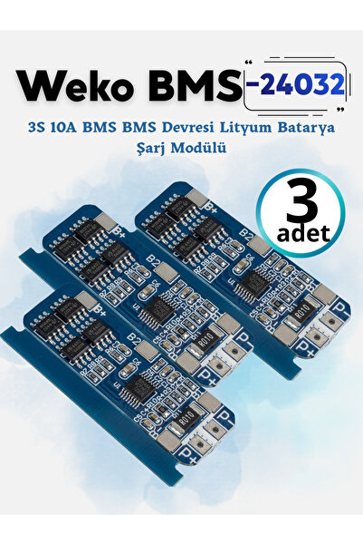 Genel Markalar 3-adet Weko BMS-24032 3S 10A BMS Devresi Lityum Batarya Şarj M...