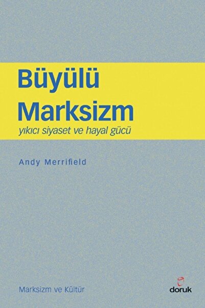 Doruk Büyülü Marksizm